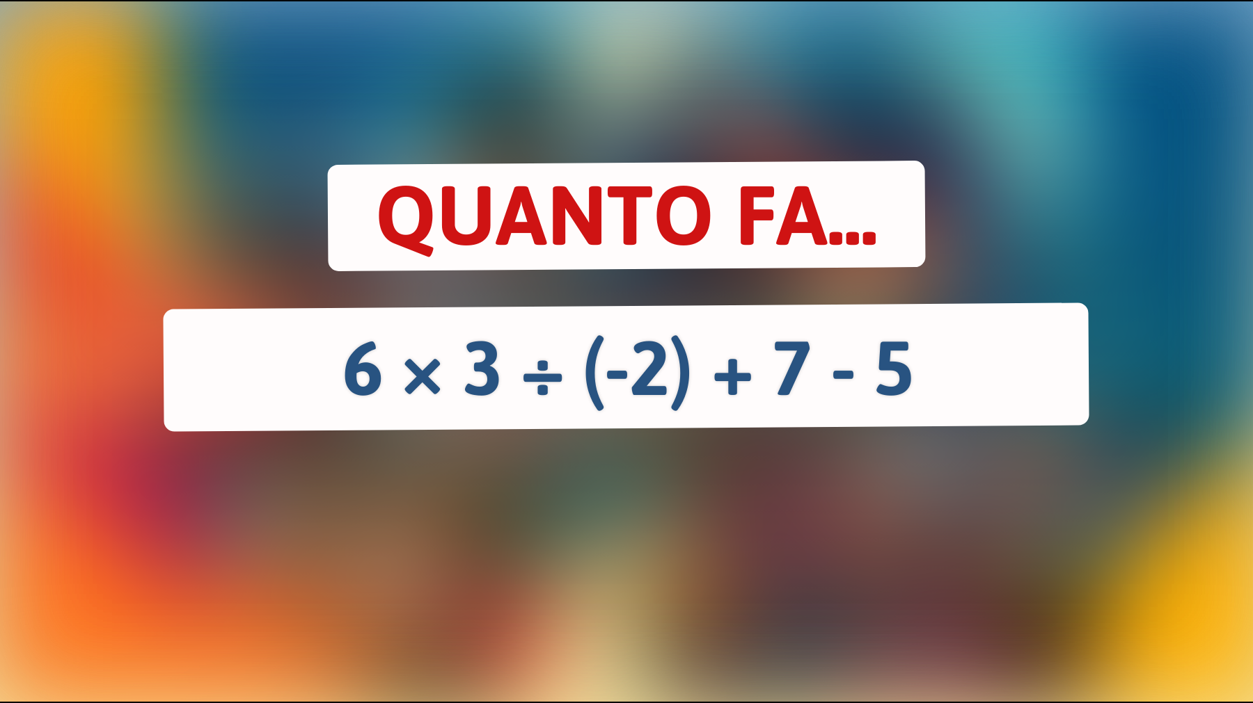 \"Il rompicapo matematico che solo i veri geni riescono a risolvere! Scopri se sei tra loro!\""